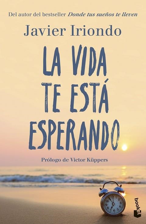 La vida te está esperando | 9788408298588 | Iriondo Narvaiza, Javier | Librería Castillón - Comprar libros online Aragón, Barbastro