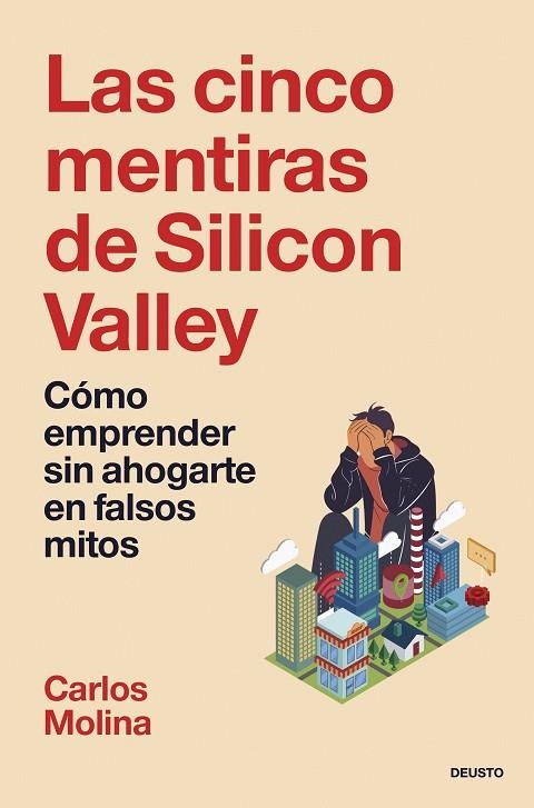 Las cinco mentiras de Silicon Valley | 9788423438402 | Molina del Rio, Carlos | Librería Castillón - Comprar libros online Aragón, Barbastro