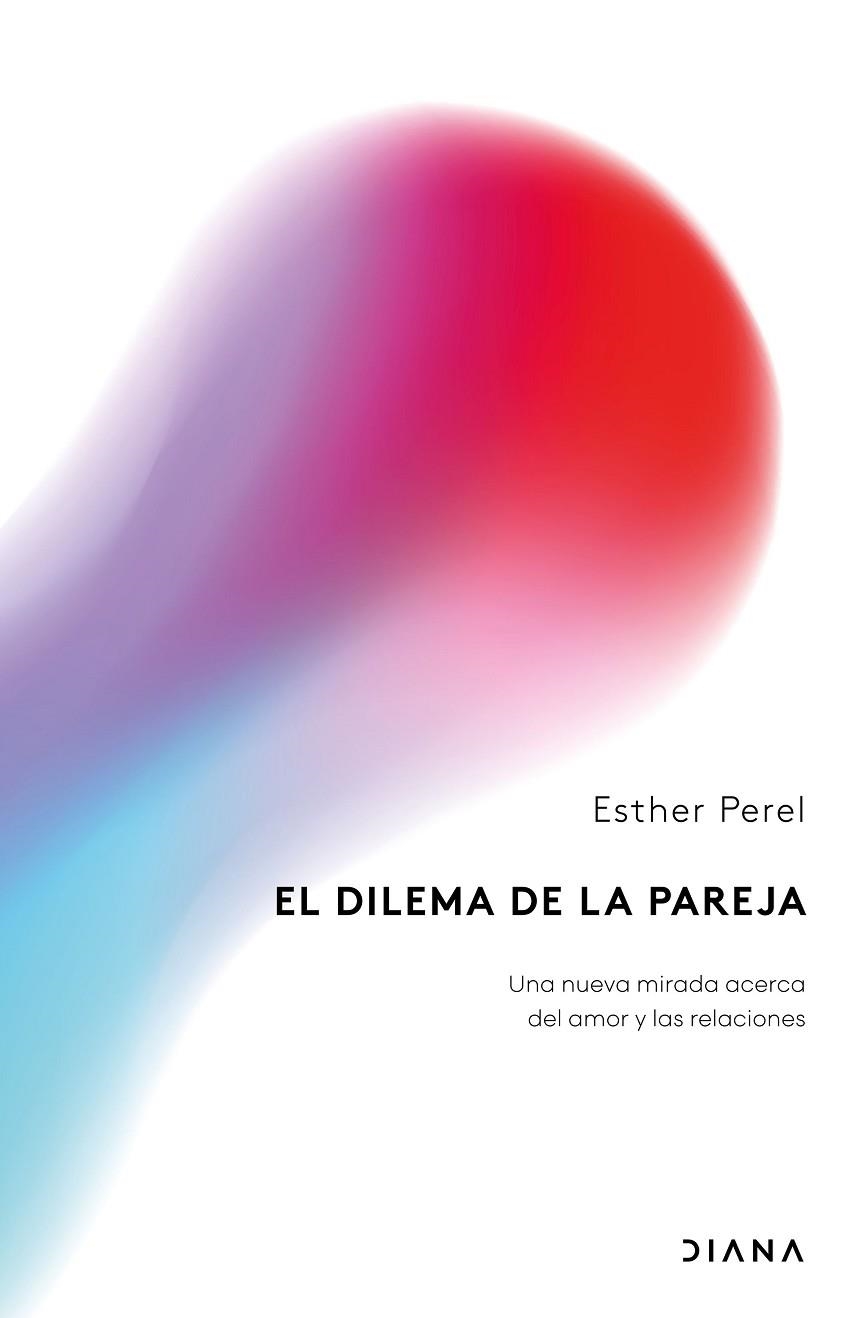 El dilema de la pareja | 9788411192248 | Perel, Esther | Librería Castillón - Comprar libros online Aragón, Barbastro