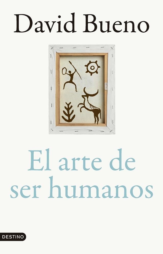 El arte de ser humanos | 9788423366866 | Bueno Torrens, David | Librería Castillón - Comprar libros online Aragón, Barbastro