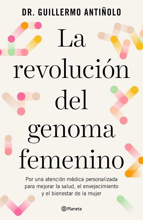 La revolución del genoma femenino | 9788408299608 | Dr. Guillermo Antiñolo | Librería Castillón - Comprar libros online Aragón, Barbastro