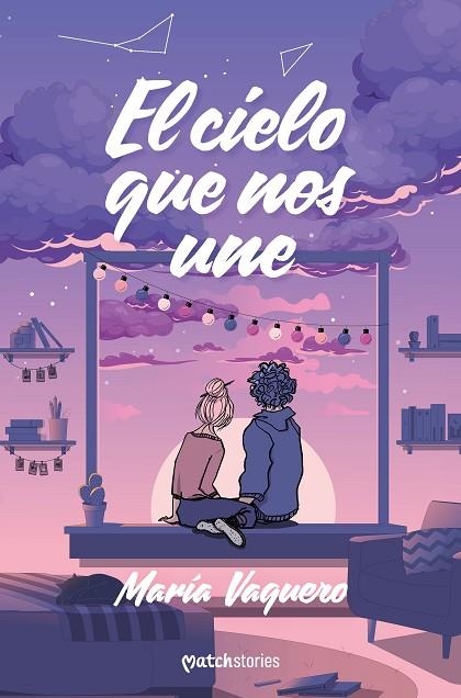 El cielo que nos une | 9788408299684 | Vaquero, María | Librería Castillón - Comprar libros online Aragón, Barbastro