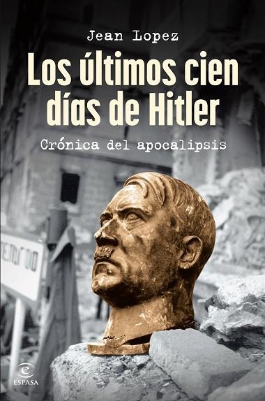 Los últimos cien días de Hitler | 9788467075809 | Lopez, Jean | Librería Castillón - Comprar libros online Aragón, Barbastro