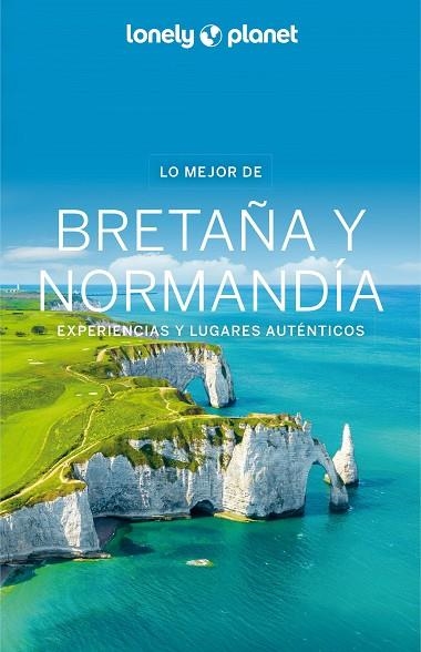 Lo mejor de Bretaña y Normandía 1 | 9788408287247 | Corbel, Christophe/Derouard, Hugues/Senart, Sophie/Delabroy, Caroline/Lannoy, Julien/Lajaurie, Eric/ | Librería Castillón - Comprar libros online Aragón, Barbastro