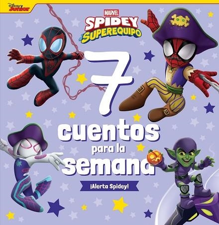 Spidey y su superequipo. 7 cuentos para la semana. ¡Alerta Spidey! | 9788410362109 | Marvel | Librería Castillón - Comprar libros online Aragón, Barbastro