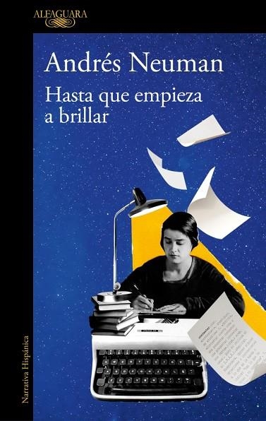 Hasta que empieza a brillar | 9788410496279 | Neuman, Andrés | Librería Castillón - Comprar libros online Aragón, Barbastro