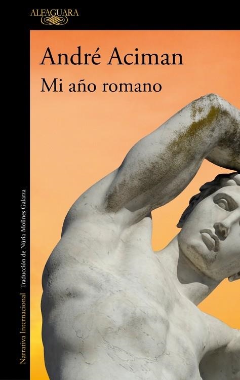 Mi año romano | 9788410299085 | Aciman, André | Librería Castillón - Comprar libros online Aragón, Barbastro