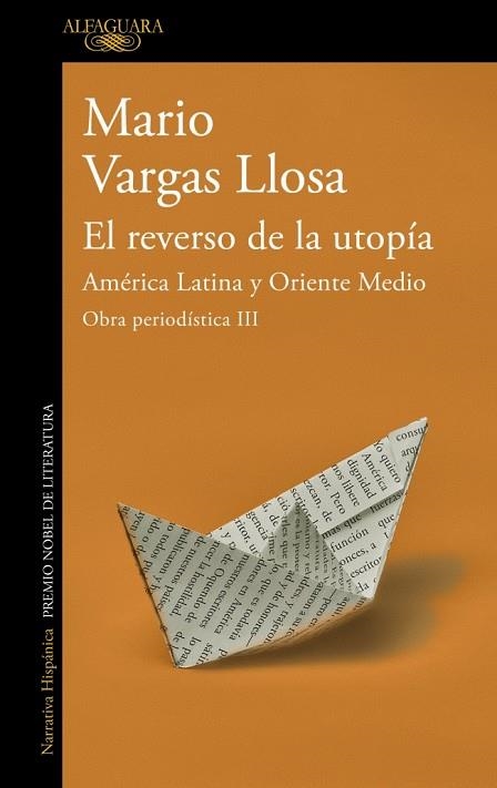 El reverso de la utopía: América Latina y Oriente Medio (Obra periodística Varga | 9788420460420 | Vargas Llosa, Mario | Librería Castillón - Comprar libros online Aragón, Barbastro