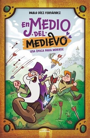 En Medio del Medievo. Una época para morirse | 9788410190245 | Díez Fernández, Pablo | Librería Castillón - Comprar libros online Aragón, Barbastro