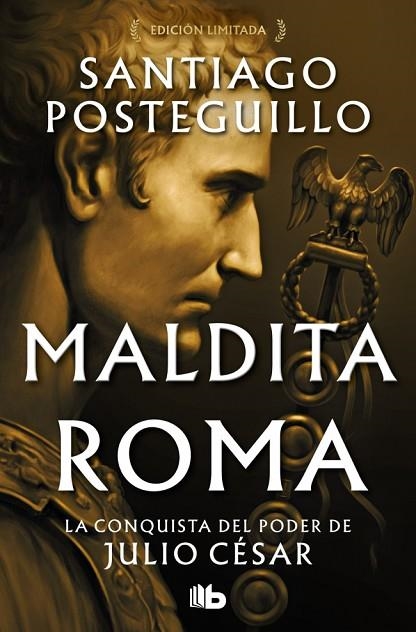 Maldita Roma (Serie Julio César 2) | 9788410381933 | Posteguillo, Santiago | Librería Castillón - Comprar libros online Aragón, Barbastro