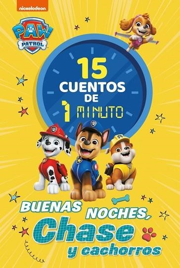 Paw Patrol | Patrulla Canina. Recopilatorio de cuentos - 15 cuentos de 1 minuto. | 9788448870027 | Nickelodeon | Librería Castillón - Comprar libros online Aragón, Barbastro