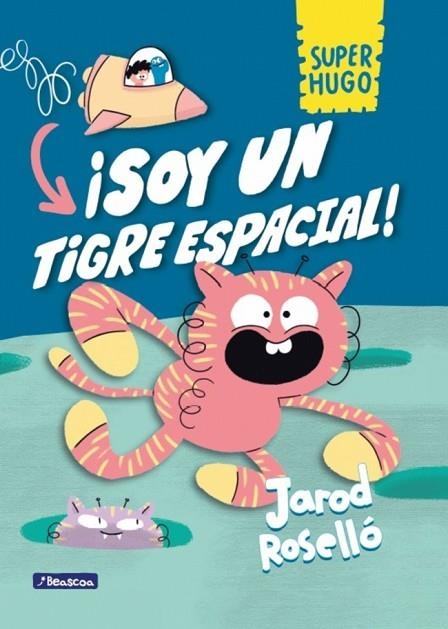 Super Hugo - ¡Soy un tigre espacial! | 9788448868109 | Roselló, Jarod | Librería Castillón - Comprar libros online Aragón, Barbastro