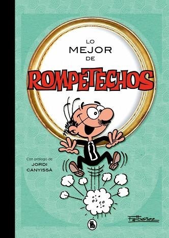 Lo mejor de Rompetechos (Lo mejor de...) | 9788402430366 | Ibáñez, Francisco | Librería Castillón - Comprar libros online Aragón, Barbastro