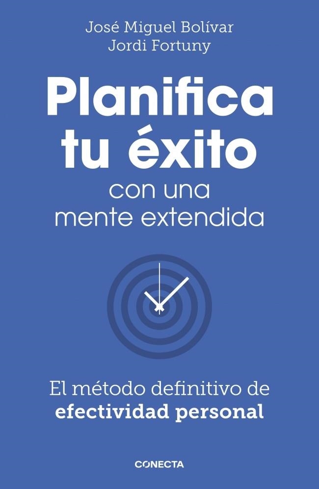 Planifica tu éxito con una mente extendida | 9788418053061 | Bolívar, José Miguel/Fortuny, Jordi | Librería Castillón - Comprar libros online Aragón, Barbastro