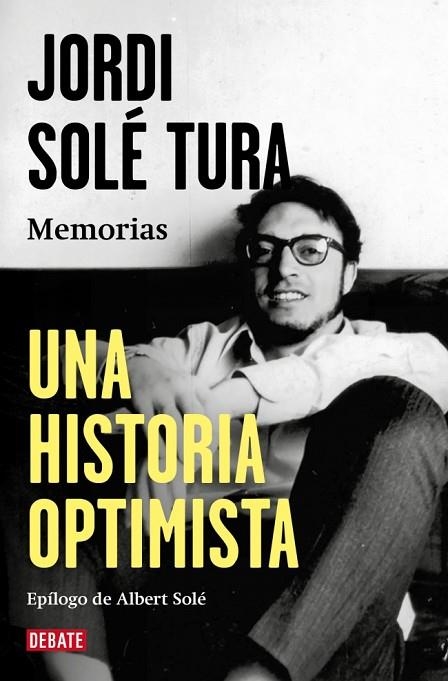 Una historia optimista | 9788410214644 | Solé Tura, Jordi | Librería Castillón - Comprar libros online Aragón, Barbastro