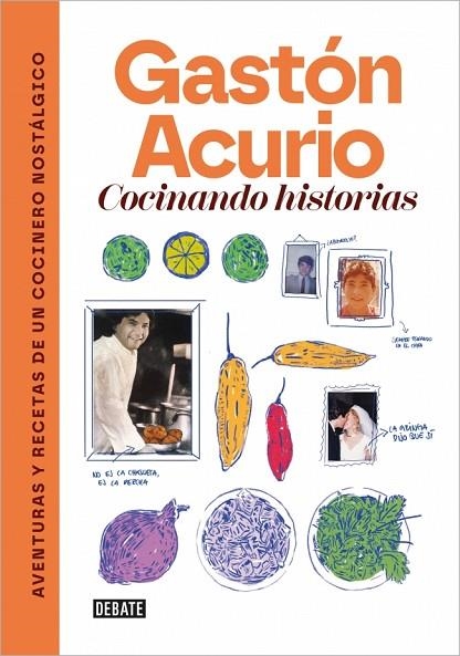 Cocinando historias | 9788410433472 | Acurio, Gastón | Librería Castillón - Comprar libros online Aragón, Barbastro