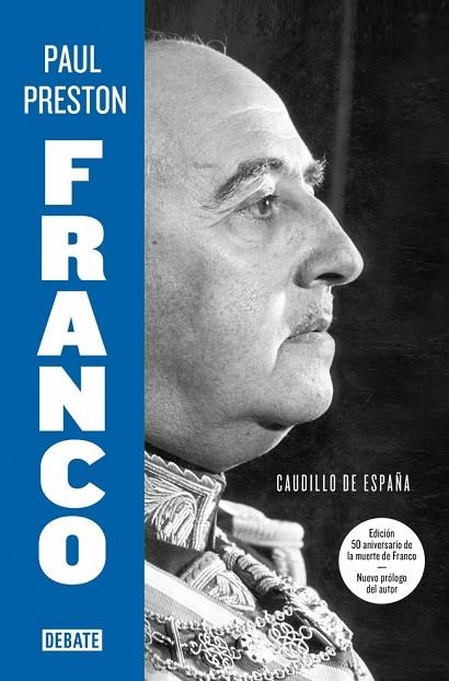 Franco (edición 50 aniversario de la muerte de Franco con nuevo prólogo del auto | 9788410433205 | Preston, Paul | Librería Castillón - Comprar libros online Aragón, Barbastro