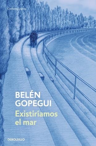 Existiríamos el mar | 9788466379137 | Gopegui, Belén | Librería Castillón - Comprar libros online Aragón, Barbastro