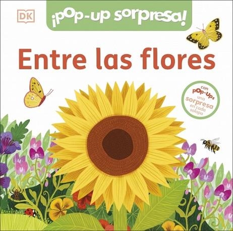 ¡Pop-Up sorpresa! - Entre las flores | 9780241737118 | DK | Librería Castillón - Comprar libros online Aragón, Barbastro