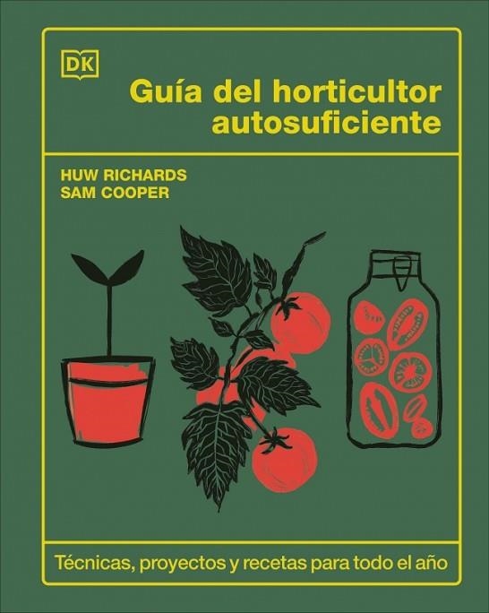 Guía del horticultor autosuficiente | 9780241736913 | Richards, Huw/Cooper, Sam | Librería Castillón - Comprar libros online Aragón, Barbastro