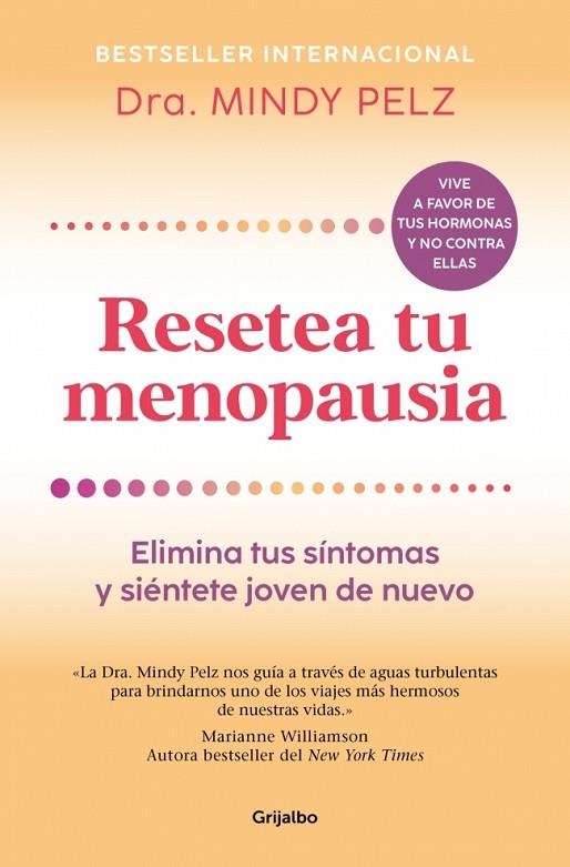 Resetea tu menopausia | 9788425361333 | Pelz, Dra. Mindy | Librería Castillón - Comprar libros online Aragón, Barbastro