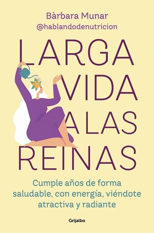 Larga vida a las reinas | 9788425369308 | Munar (@hablandodenutricion), Bàrbara | Librería Castillón - Comprar libros online Aragón, Barbastro