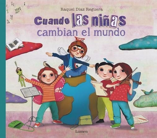 Cuando las niñas cambian el mundo | 9788426432391 | Díaz Reguera, Raquel | Librería Castillón - Comprar libros online Aragón, Barbastro