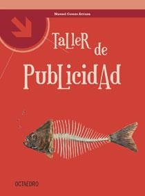 TALLER DE PUBLICIDAD | 9788480637916 | CEREZO ARRIAZA, MANUEL | Librería Castillón - Comprar libros online Aragón, Barbastro