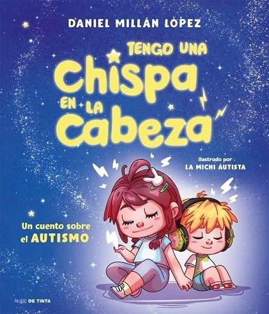 Tengo una chispa en la cabeza | 9788419514325 | Millán López, Daniel | Librería Castillón - Comprar libros online Aragón, Barbastro