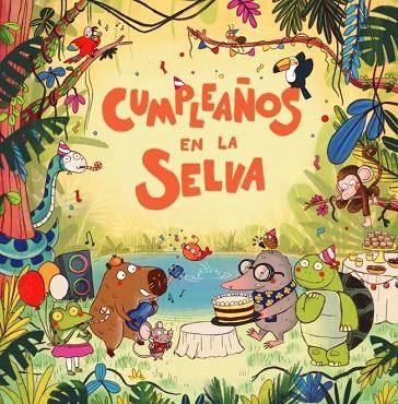 Cumpleaños en la selva | 9788419511805 | Benegas, Mar | Librería Castillón - Comprar libros online Aragón, Barbastro