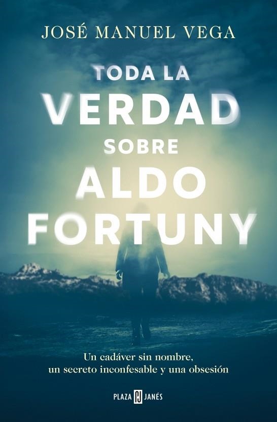 Toda la verdad sobre Aldo Fortuny | 9788401035661 | Vega, José Manuel | Librería Castillón - Comprar libros online Aragón, Barbastro