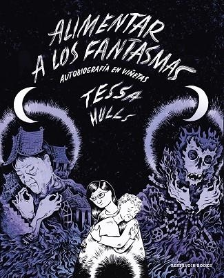 Alimentar a los fantasmas | 9788419437983 | Hulls, Tessa | Librería Castillón - Comprar libros online Aragón, Barbastro