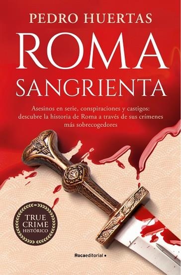 Roma sangrienta | 9788410096882 | Huertas, Pedro | Librería Castillón - Comprar libros online Aragón, Barbastro