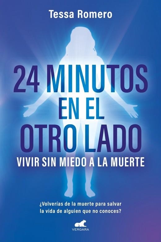 24 minutos en el otro lado. Vivir sin miedo a la muerte | 9788419820723 | Romero, Tessa | Librería Castillón - Comprar libros online Aragón, Barbastro