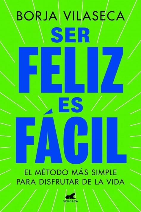 Ser feliz es fácil | 9788419820457 | Vilaseca, Borja | Librería Castillón - Comprar libros online Aragón, Barbastro