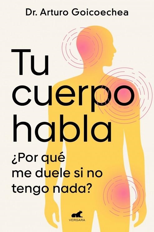 Tu cuerpo habla | 9788419820556 | Goicoechea, Dr. Arturo | Librería Castillón - Comprar libros online Aragón, Barbastro