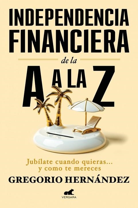 Independencia financiera: de la A a la Z | 9788410467002 | Hernández Jiménez, Gregorio | Librería Castillón - Comprar libros online Aragón, Barbastro