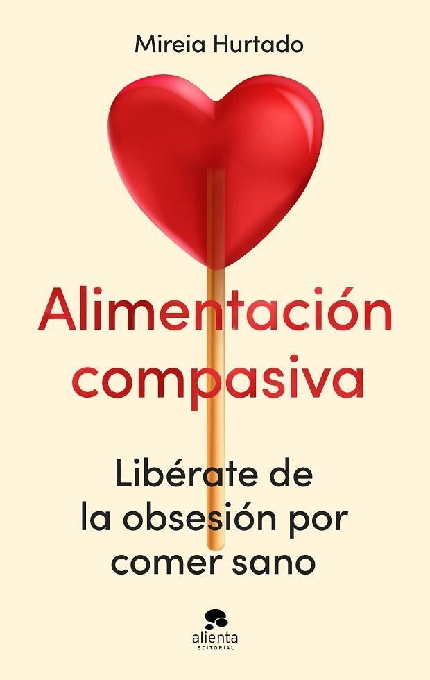 Alimentación compasiva | 9788413444086 | Hurtado, Mireia | Librería Castillón - Comprar libros online Aragón, Barbastro