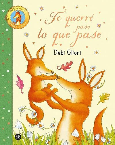 Te querré pase lo que pase | 9788408296010 | Gliori, Debi | Librería Castillón - Comprar libros online Aragón, Barbastro