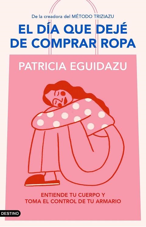 El día que dejé de comprar ropa | 9788423367320 | Eguidazu, Patricia | Librería Castillón - Comprar libros online Aragón, Barbastro