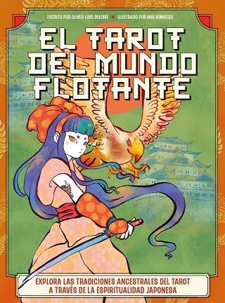 El tarot del mundo flotante | 9788419996688 | Delorie, Oliver Luke/Komatsu, Mia | Librería Castillón - Comprar libros online Aragón, Barbastro