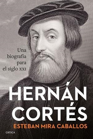 Hernán Cortés | 9788491997443 | Mira Caballos, Esteban | Librería Castillón - Comprar libros online Aragón, Barbastro