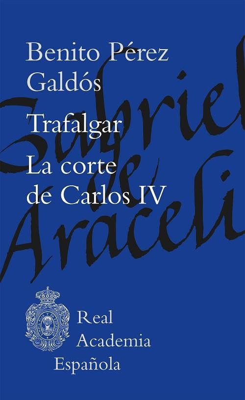 Trafalgar. La corte de Carlos IV | 9788467076936 | Pérez Galdós, Benito | Librería Castillón - Comprar libros online Aragón, Barbastro