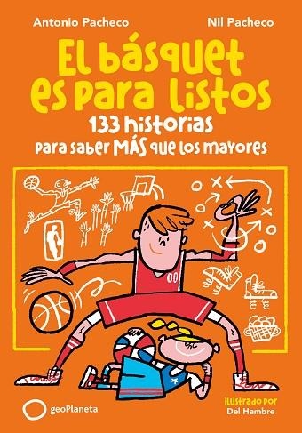 El básquet es para listos | 9788408299653 | Pacheco, Antonio/Pacheco, Nil | Librería Castillón - Comprar libros online Aragón, Barbastro