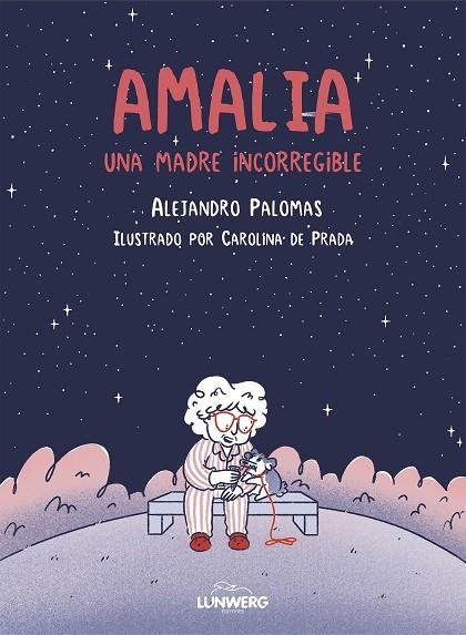 Amalia | 9788410378643 | Palomas, Alejandro/Prada, Carolina de | Librería Castillón - Comprar libros online Aragón, Barbastro