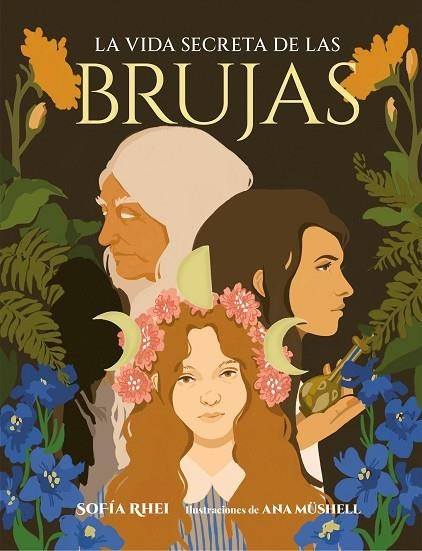 La vida secreta de las brujas | 9788410378179 | Rhei, Sofía/Müshell, Ana | Librería Castillón - Comprar libros online Aragón, Barbastro