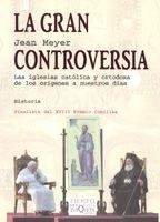 GRAN CONTROVERSIA, LA | 9788483104903 | MEYER, JEAN | Librería Castillón - Comprar libros online Aragón, Barbastro