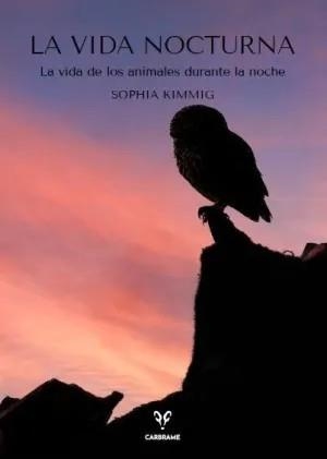 VIDA NOCTURNA, LA | 9788412849486 | KIMMIG, SOPHIA | Librería Castillón - Comprar libros online Aragón, Barbastro