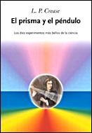 PRISMA Y EL PENDULO, EL | 9788484327936 | CREASE, ROBERT, P. | Librería Castillón - Comprar libros online Aragón, Barbastro