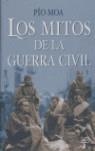 MITOS DE LA GUERRA CIVIL, LOS - 5ºANV | 9788497345613 | MOA, PIO | Librería Castillón - Comprar libros online Aragón, Barbastro